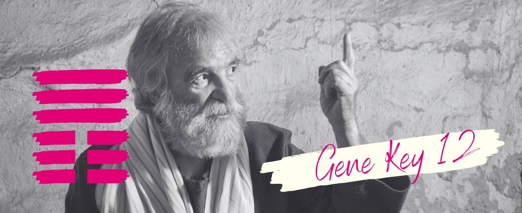 Gene Key 12 (Deutsch: Genschlüssel 12)